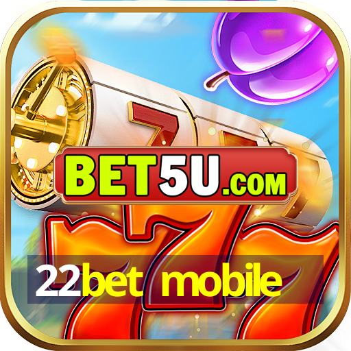 22bet mobile