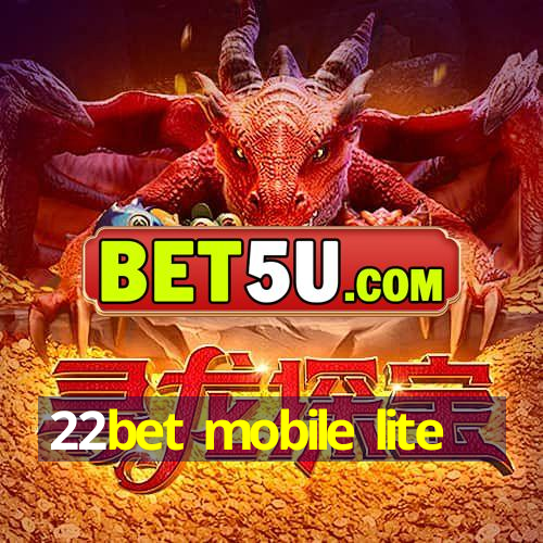 22bet mobile lite