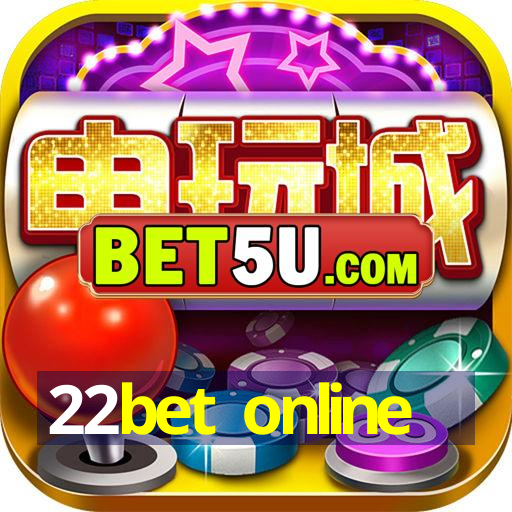 22bet online