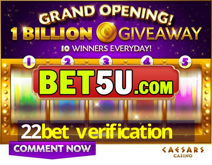 22bet verification