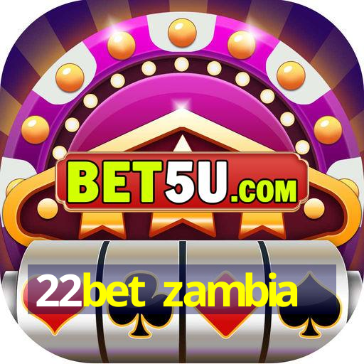 22bet zambia