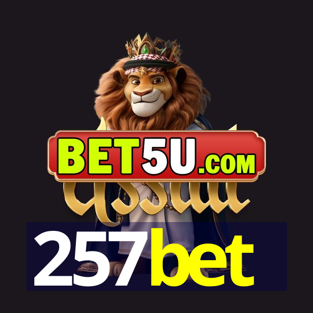 257bet