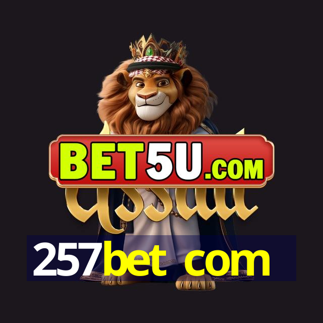 257bet com