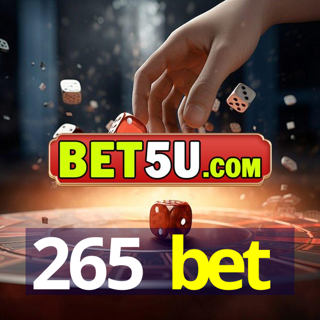 265 bet