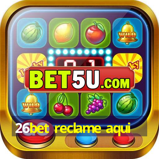 26bet reclame aqui