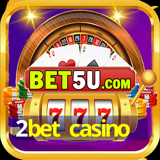 2bet casino