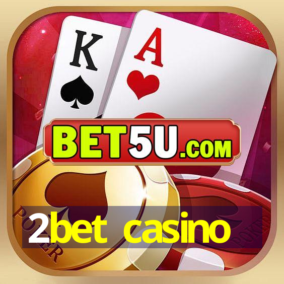 2bet casino