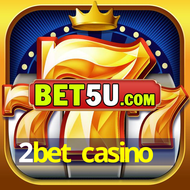 2bet casino