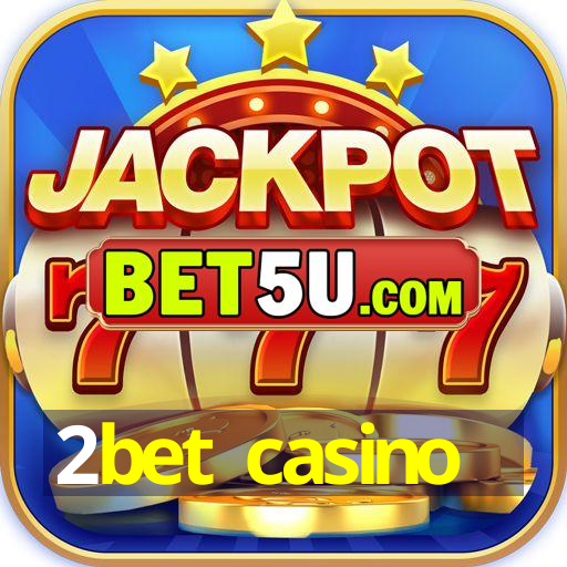 2bet casino