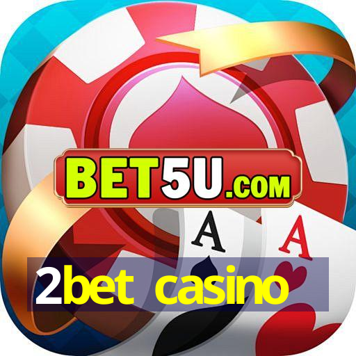 2bet casino