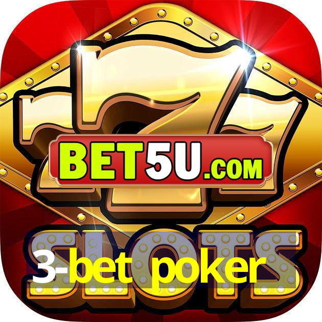 3-bet poker