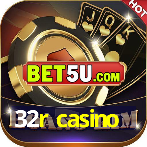 32r casino