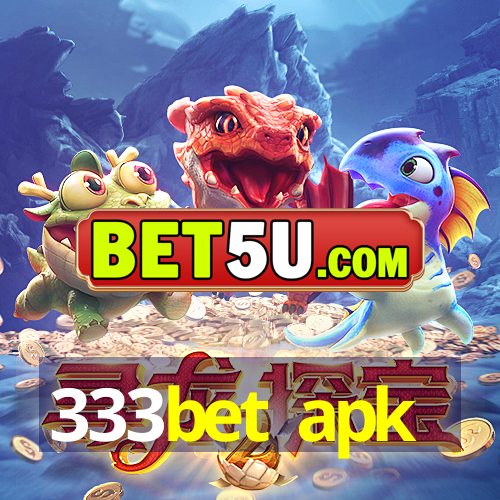 333bet apk