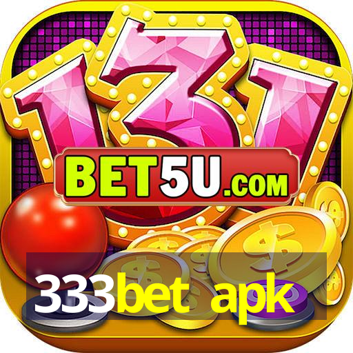 333bet apk