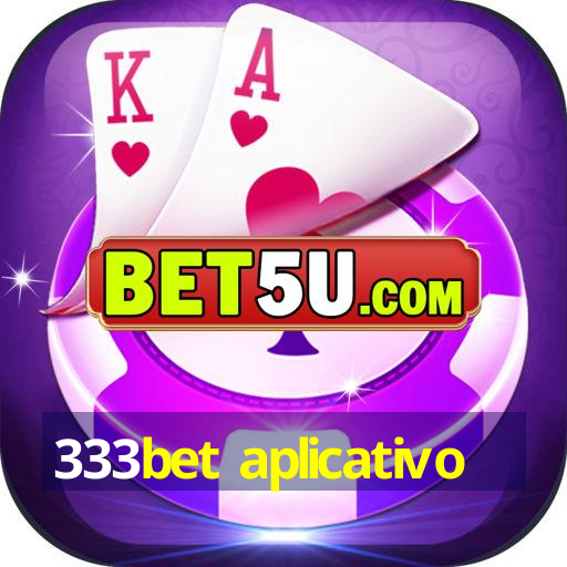 333bet aplicativo