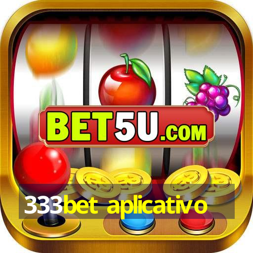 333bet aplicativo