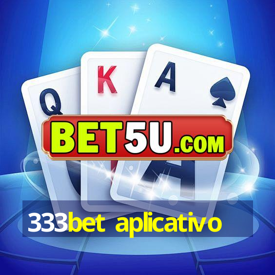 333bet aplicativo