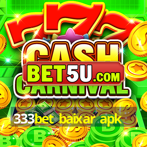 333bet baixar apk