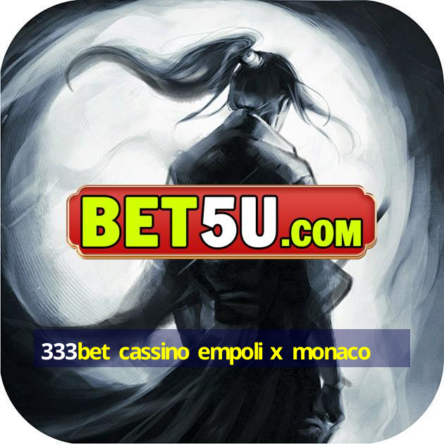 333bet cassino empoli x monaco