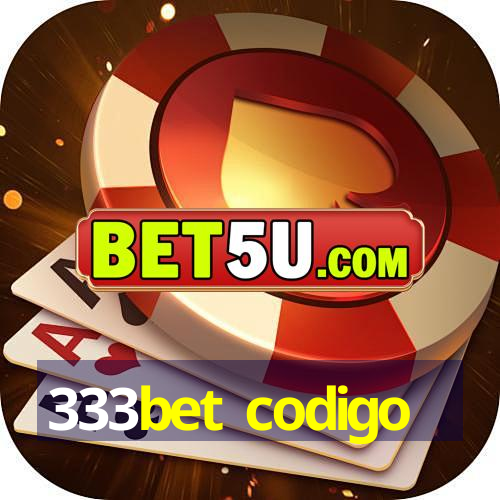 333bet codigo