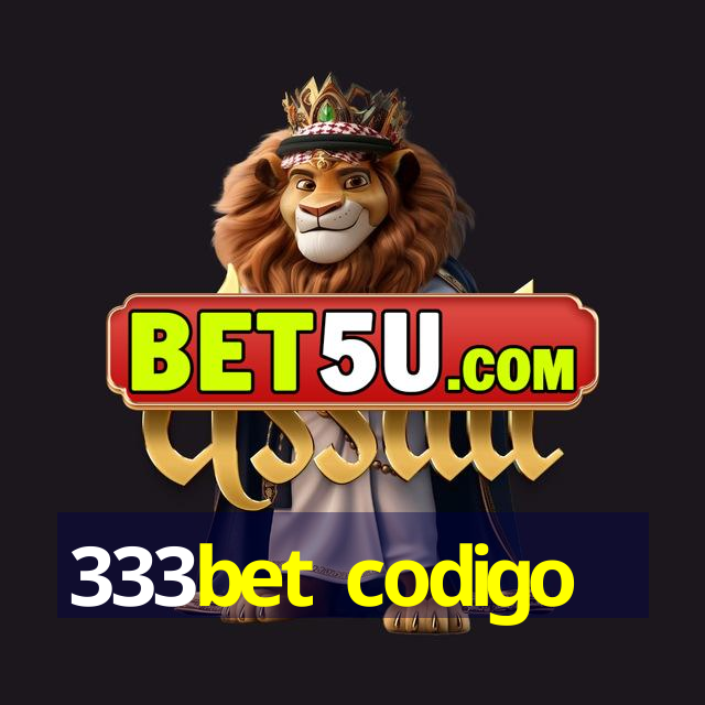 333bet codigo