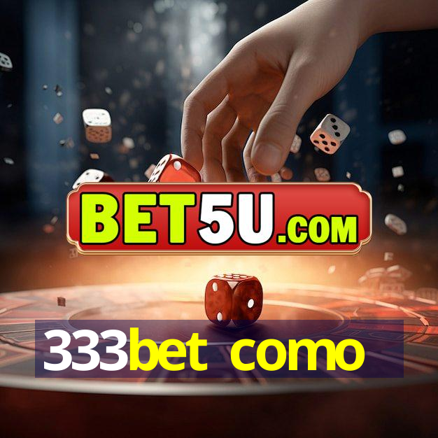 333bet como