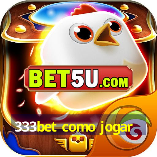 333bet como jogar