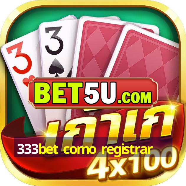 333bet como registrar