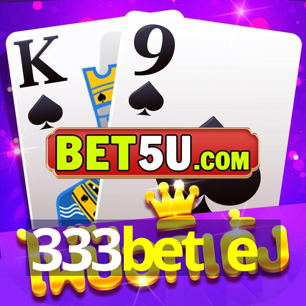 333bet e