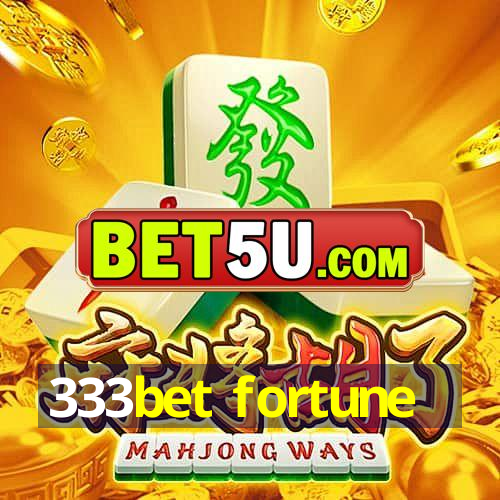 333bet fortune