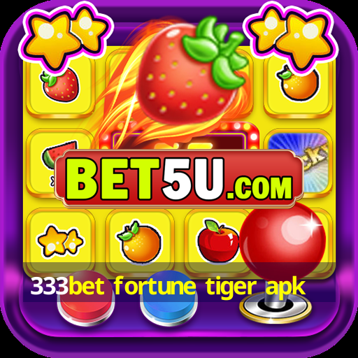 333bet fortune tiger apk