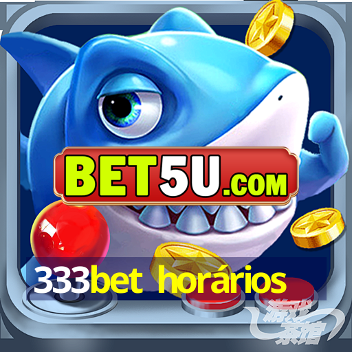 333bet horários