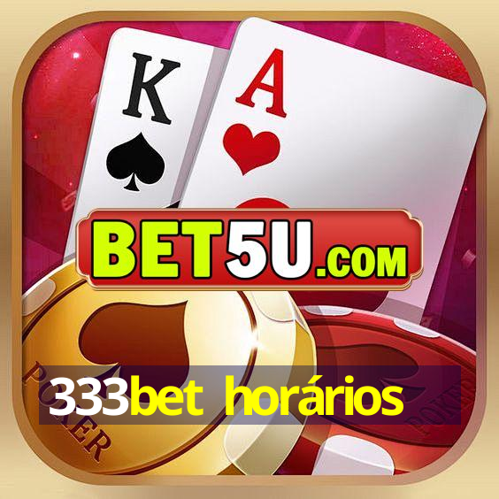 333bet horários