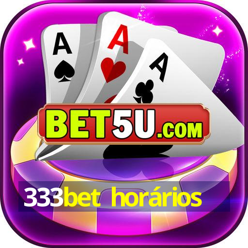 333bet horários