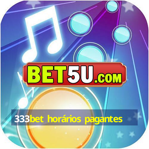 333bet horários pagantes