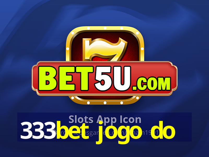 333bet jogo do