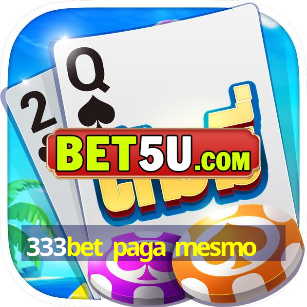 333bet paga mesmo