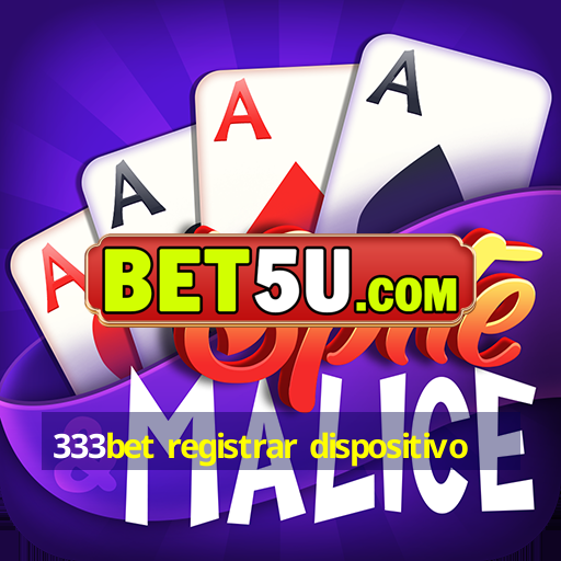 333bet registrar dispositivo