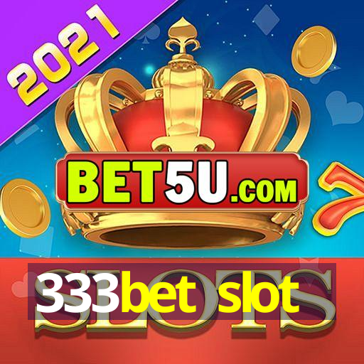 333bet slot