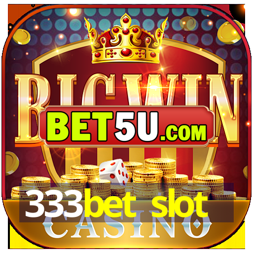 333bet slot