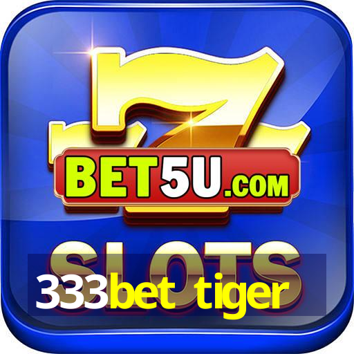 333bet tiger