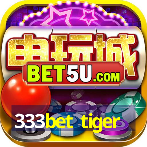 333bet tiger