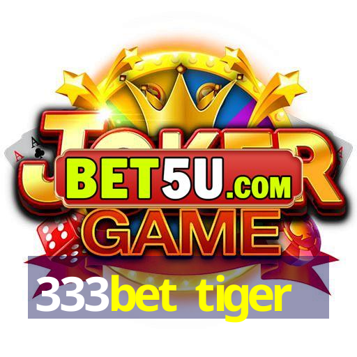 333bet tiger