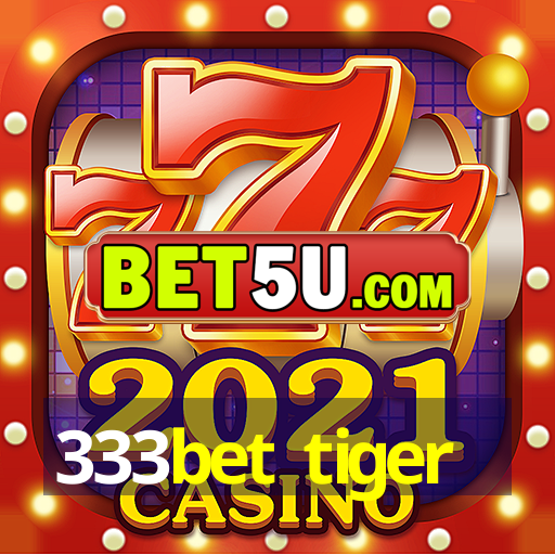 333bet tiger