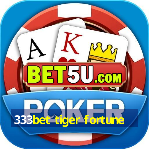 333bet tiger fortune