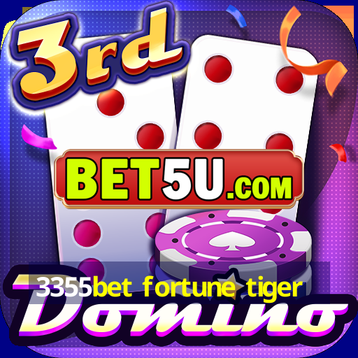 3355bet fortune tiger