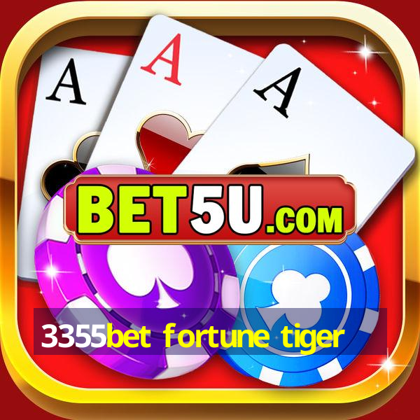 3355bet fortune tiger