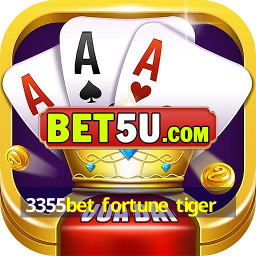 3355bet fortune tiger