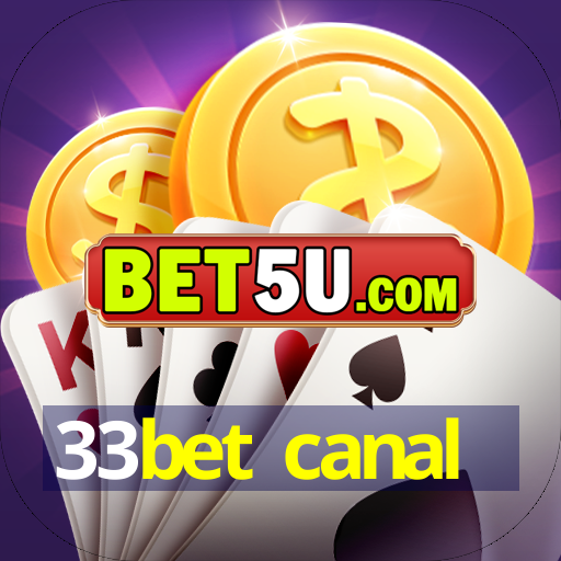 33bet canal