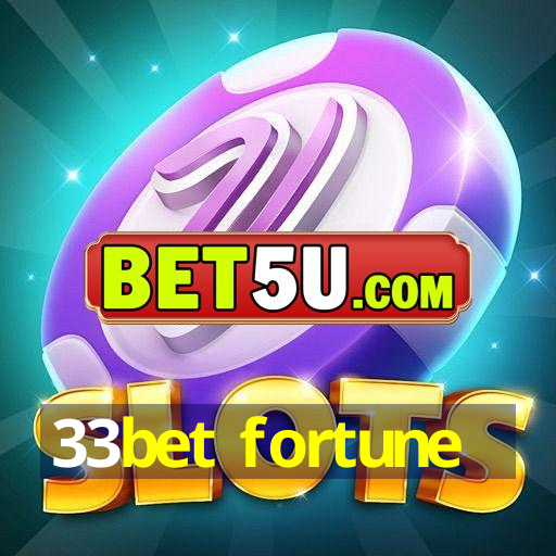 33bet fortune